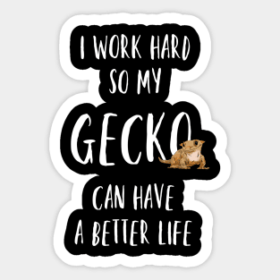 Work Hard for my Gecko, Funny Crested Gecko Shirt, Crested Gecko Lover Sticker